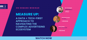 Watch Now | Measure Up: A Data + Tech-First Approach to Navigating the Complex Advertising Ecosystem