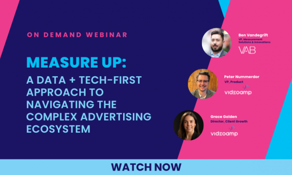 Watch Now | Measure Up: A Data + Tech-First Approach to Navigating the Complex Advertising Ecosystem