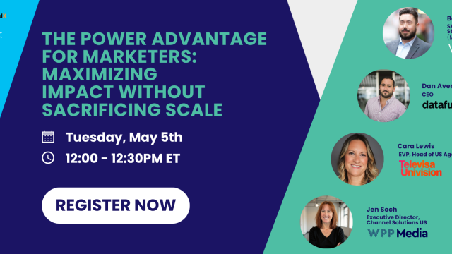 The Power Advantage for Marketers: Maximizing Impact Without Sacrificing Scale