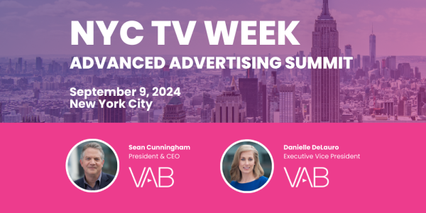 VAB at NYC TV Week's 2024 Advanced Advertising Summit