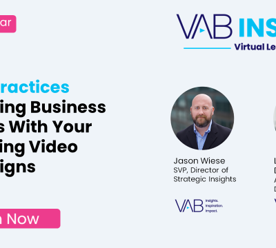 WATCH NOW! 8 Best Practices For Driving Business Success With Your Streaming Video Campaigns, a VAB INSPIRE Webinar
