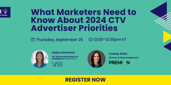 New Webinar: What Marketers Need to Know About 2024 CTV Advertiser Priorities | Register Now!