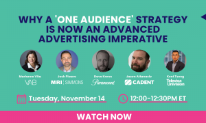 Webinar: Why a 'One Audience' Strategy is Now an Advanced Advertising Imperative | Watch Now