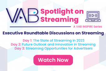 Watch Now! VAB Spotlight on Streaming Executive Roundtables