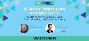 On-Demand Webinar: Demystifying Clean Rooms for TV | Watch Now