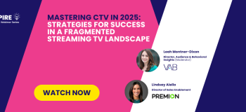 Mastering CTV in 2025: Strategies for Success in a Fragmented Streaming TV Landscape | Watch Now!