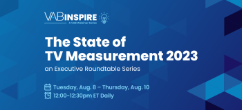 The State of TV Measurement | Executive Roundtable Series | Watch Now!